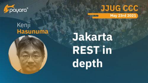 Payara at Japan JUG CCC: Jakarta REST In Depth (Japanese translation)